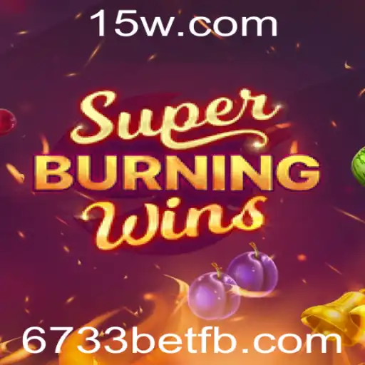SuperBurningWins: Descubra as Emoções e Regras do Jogo